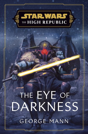 Cover art for Star Wars: The Eye of Darkness (The High Republic)