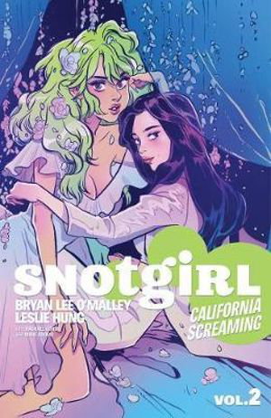 Cover art for Snotgirl Volume 2 California Screaming