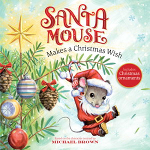 Cover art for Santa Mouse Makes a Christmas Wish