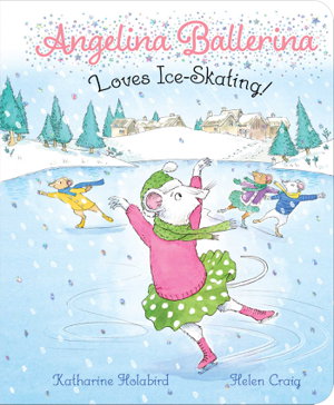 Cover art for Angelina Ballerina Loves Ice-Skating!
