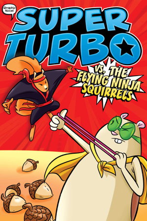 Cover art for Super Turbo vs. the Flying Ninja Squirrels