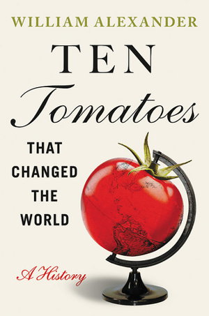 Cover art for Ten Tomatoes that Changed the World