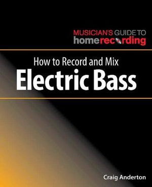 Cover art for How to Record and Mix Electric Bass
