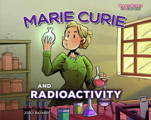 Cover art for Marie Curie and Radioactivity