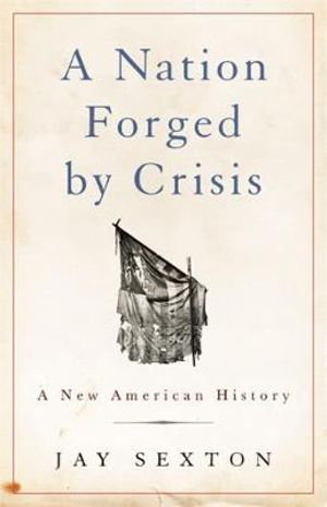 Cover art for A Nation Forged by Crisis