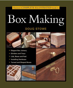 Cover art for Taunton's Complete Illustrated Guide to Box Making