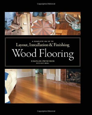 Cover art for Wood Flooring Complete Guide to Layout Installation and Finishing