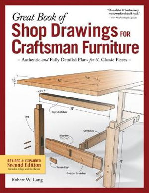 Cover art for Great Book of Shop Drawings for Craftsman Furniture, Revised & Expanded Second Edition
