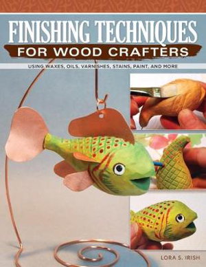 Cover art for Finishing Techniques for Wood Crafters