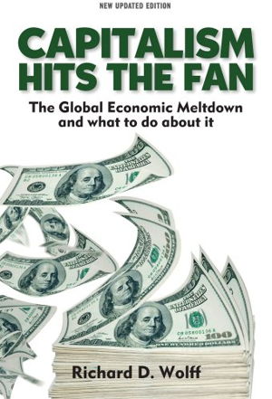 Cover art for Capitalism Hits the Fan The Global Economic Meltdown and What to Do About it