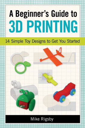 Cover art for A Beginner's Guide to 3D Printing