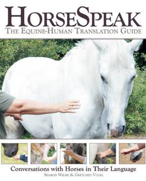 Cover art for Horse Speak An Equine-Human Translation Guide How to Converse with Your Horse in His Language