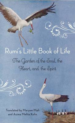 Cover art for Rumi's Little Book of Life The Garden of the Soul the Heart and the Spirit