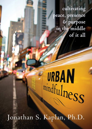Cover art for Urban Mindfulness Cultivating Peace Presence and Purpose in the Middle of it All