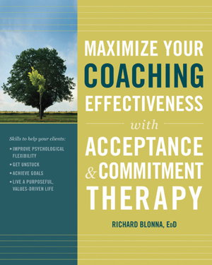 Cover art for Maximize Your Coaching Effectiveness with Acceptance and Commitment Therapy