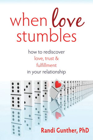 Cover art for When Love Stumbles How to Rediscover Love Trust and Fulfillment in Your Relationship
