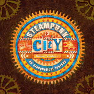 Cover art for Steampunk City An Alphabetical Journey