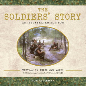 Cover art for Soldiers' Story An Illustrated Edition Vietnam in Their Own Words