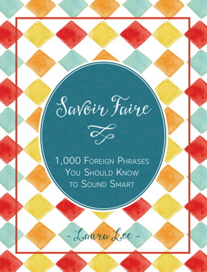 Cover art for Savoir Faire 1000 foreign Phrases You Should Know to Sound Smart