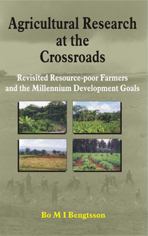 Cover art for Agricultural Research at the Crossroads Revisited Resource-Poor Farmers and the Millennium Development Goals