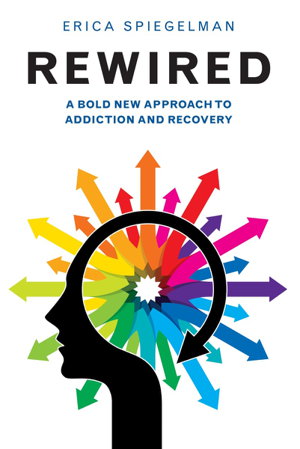 Cover art for Rewired A Bold New Approach To Addiction and Recovery