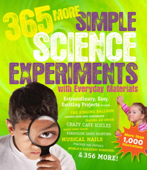 Cover art for 365 More Simple Science Experiments with Everyday Materials Volume 2