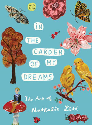 Cover art for In the Garden of My Dreams: The Art of Nathalie Lete