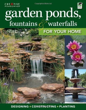 Cover art for Garden Ponds Fountains & Waterfalls for Your Home