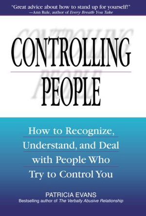 Cover art for Controlling People How to Recognize Understand and Deal with People Who Try to Control You