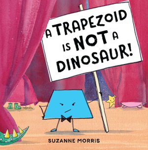 Cover art for A Trapezoid Is Not a Dinosaur!