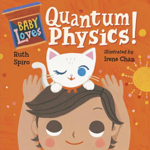 Cover art for Babies Love Quantum Physics!