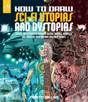 Cover art for How To Draw Sci-Fi Utopias And Dystopias