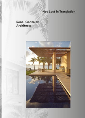 Cover art for Rene Gonzalez Architects