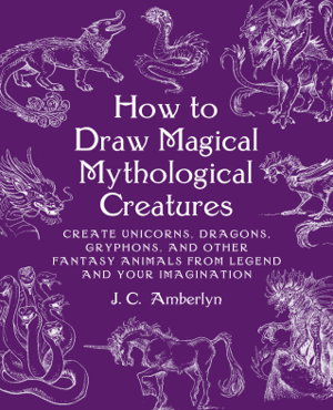 Cover art for How to Draw Magical Mythological Creatures