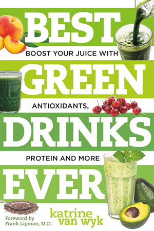 Cover art for Best Green Drinks Ever Boost Your Juice with Protein Antioxidants and More