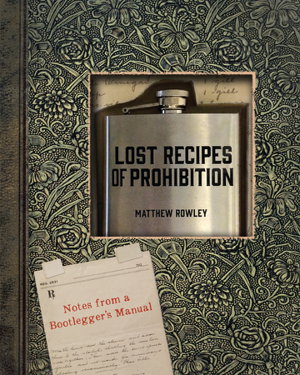 Cover art for Lost Recipes of Prohibition Notes From a Bootlegger's Manual