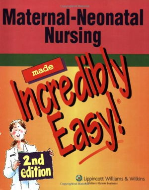 Cover art for Maternal-neonatal Nursing Made Incredibly Easy!