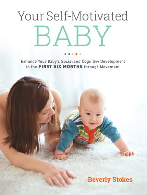 Cover art for Your Self-Motivated Baby Enhance Your Baby's Social and