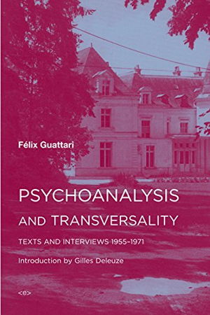 Cover art for Psychoanalysis and Transversality Texts and Interviews 1955-1971