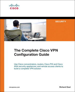 Cover art for The Complete Cisco VPN Configuration Guide
