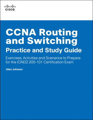 Cover art for CCNA Routing and Switching Practice and Study Guide Exercises Activities and Scenarios to Prepare for the ICND2 200-101