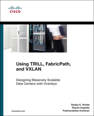 Cover art for Using TRILL, FabricPath, and VXLAN