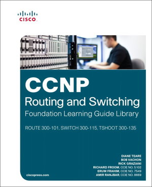 Cover art for CCNP Routing and Switching Foundation Learning Guide Library(ROUTE 300-101 SWITCH 300-115 TSHOOT 300-135)