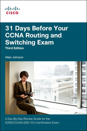 Cover art for 31 Days Before Your CCNA Routing and Switching Exam A Day-by-day Review Guide for the ICND2 200-101 Certification Exam