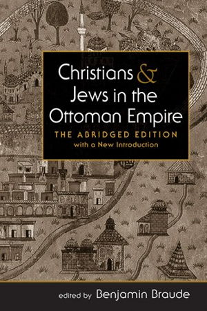 Cover art for Christians and Jews in the Ottoman Empire The Abridged Edition with a New Introduction