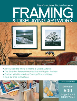 Cover art for The Complete Photo Guide to Framing and Displaying Artwork