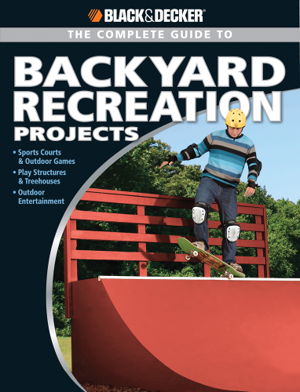 Cover art for Complete Guide to Backyard Recreation Projects