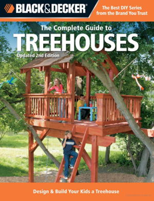 Cover art for The Complete Guide to Treehouses (Black & Decker)