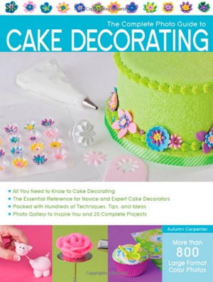 Cover art for Complete Photo Guide to Cake Decorating