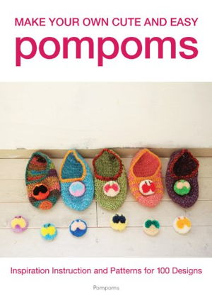 Cover art for Make Your Own Cute & Easy Pompoms